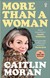 Książka ePub More Than a Woman - Moran Caitlin