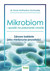 Książka ePub Mikrobiom sposÃ³b na pokonanie chorÃ³b | - ZSCHOCKE ANNE KATHARINA
