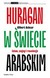 Książka ePub Huragan w Å›wiecie arabskim Gilbert Achcar - zakÅ‚adka do ksiÄ…Å¼ek gratis!! - Gilbert Achcar