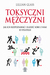 Książka ePub Toksyczni mÄ™Å¼czyÅºni - Lillian Glass