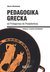 Książka ePub Pedagogika grecka od Protagorasa do Posejdonisa - brak