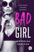 Książka ePub Bad girl | ZAKÅADKA GRATIS DO KAÅ»DEGO ZAMÃ“WIENIA - Sawicka Weronika