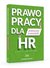 Książka ePub Prawo pracy dla HR Praktyczny przewodnik - brak
