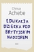 Książka ePub Edukacja dziecka pod brytyjskim nadzorem - Achebe Chinua