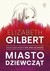 Książka ePub Miasto dziewczÄ…t Elizabeth Gilbert ! - Elizabeth Gilbert