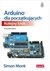 Książka ePub Arduino dla poczÄ…tkujÄ…cych Kolejny krok - Simon Monk