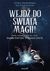 Książka ePub WejdÅº do Å›wiata magii twÃ³j przewodnik po grze Harry Potter wizards unite - brak