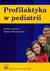 Książka ePub Profilaktyka w pediatrii. Wyd.2 - praca zbiorowa
