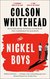 Książka ePub The Nickel Boys | - Whitehead Colson