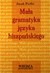 Książka ePub MaÅ‚a Gramatyka JÄ™zyka HiszpaÅ„skiego [KSIÄ„Å»KA] - brak