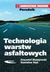 Książka ePub Technologia warstw asfaltowych - BÅ‚aÅ¼ejowski Krzysztof, Styk StanisÅ‚aw