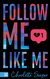 Książka ePub Follow Me Like Me - Seager Charlotte