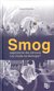 Książka ePub Smog zagroÅ¼enie dla zdrowia czy moda na ekologiÄ™? - brak