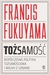Książka ePub ToÅ¼samoÅ›Ä‡. WspÃ³Å‚czesna polityka toÅ¼samoÅ›ciowa - Francis Fukuyama