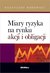 Książka ePub Miary ryzyka na rynku akcji i obligacji - Krzysztof Borowski