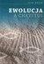 Książka ePub Ewolucja a Chrystus - Delio Ilia