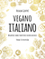 Książka ePub Vegano Italiano - Gioffre Rosalba, Agata Pryciak