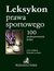 Książka ePub Leksykon prawa sportowego. 100 podstawowych pojÄ™Ä‡ - MichaÅ‚ Leciak