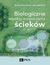 Książka ePub Biologiczne aspekty oczyszczania Å›ciekÃ³w - MieczysÅ‚aw Kazimierz BÅ‚aszczyk