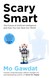 Książka ePub Scary Smart - Gawdat Mo