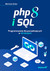 Książka ePub PHP 8 i SQL. Programowanie dla poczÄ…tkujÄ…cych w 43 lekcjach Mariusz Duka ! - Mariusz Duka