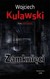 Książka ePub ZamkniÄ™ci Wojciech Kulawski ! - Wojciech Kulawski