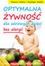 Książka ePub Optymalna Å¼ywnoÅ›Ä‡ dla zdrowych dzieci - bez alergi - brak