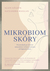 Książka ePub Mikrobiom skÃ³ry - GÃ©loÃ«n Alain, Raillan Alexandra