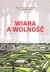Książka ePub Wiara a wolnoÅ›Ä‡ Wojciech Giertych ! - Wojciech Giertych