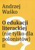 Książka ePub O edukacji literackiej nie tylko dla polonistÃ³w - WaÅ›ko Andrzej