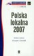 Książka ePub Polska lokalna 2007 - Gorzelak Grzegorz