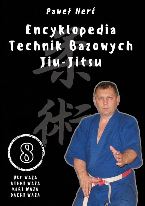 Książka ePub Encyklopedia technik bazowych Jiu-Jitsu. Tom 8 - NerÄ‡ PaweÅ‚