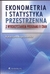 Książka ePub Ekonometria i statystyka przestrzenna z wykorzystaniem programu R CRAN Katarzyna Kopczewska ! - Katarzyna Kopczewska