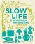 Książka ePub Slow life z widokiem na Å›nieÅ¼kÄ™ czyli polna zdrÃ³j - brak