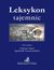 Książka ePub Leksykon tajemnic - Agnieszka GryszczyÅ„ska, GraÅ¼yna Szpor