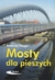 Książka ePub Mosty dla pieszych - Flaga Andrzej