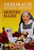 Książka ePub Dekoracje stoÅ‚Ã³w i potraw siostry Marii [KSIÄ„Å»KA] - Siostra Maria