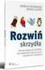 Książka ePub RozwiÅ„ skrzydÅ‚a. Poznaj i zastosuj model DISC, aby udoskonaliÄ‡ relacje w Å¼yciu zawodowym i osobistym. - Merrick Rosenberg, Daniel Silvert