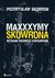 Książka ePub Maxxxymy Skowrona. Wydanie Pierwsze Poprawione - PrzemysÅ‚aw Skowron