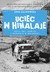 Książka ePub Uciec w Himalaje czyli PRL Dewizy i marzenia o wolnoÅ›ci - Anna Kalinowska