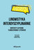 Książka ePub Lingwistyka interdyscyplinarnie. Konteksty jÄ™zykowe, tÅ‚umaczeniowe i literackie - praca zbiorowa