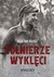 Książka ePub Å»oÅ‚nierze WyklÄ™ci Kajetan Rajski - zakÅ‚adka do ksiÄ…Å¼ek gratis!! - Kajetan Rajski