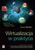 Książka ePub Wirtualizacja w praktyce - Marek Serafin