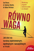 Książka ePub RÃ³wnowaga. Jak staÄ‡ siÄ™ bardziej opanowanym, spokojnym i szczÄ™Å›liwym w 14 dni - J.Brace, dr A.ShattÃ©, dr A.Perlman