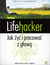 Książka ePub Lifehacker. Jak Å¼yÄ‡ i pracowaÄ‡ z gÅ‚owÄ…. Wydanie III - Adam Pash, Gina Trapani