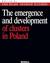 Książka ePub The emergence and development of clusters... - Bojar Ewa, OlesiÅ„ski Zbigniew (Red.), Zbigniew OlesiÅ„ski