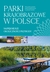 Książka ePub Parki krajobrazowe w Polsce - Opracowanie Zbiorowe