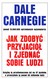 Książka ePub Jak zdobyÄ‡ przyjaciÃ³Å‚ i zjednaÄ‡ sobie ludzi - Dale Carnegie [KSIÄ„Å»KA] - Dale Carnegie