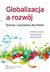 Książka ePub Globalizacja a rozwÃ³j Szanse i wyzwania dla Polski | - zbiorowa Praca