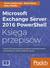 Książka ePub Microsoft Exchange Server 2016 PowerShell.. - Andersson Jonas, Mota Nuno, Pfeiffer Mike